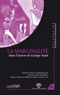 La Marginalite. Dans l'Oeuvre de George Sand