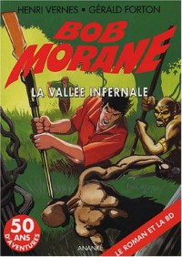 Bob Morane : La vallée infernale