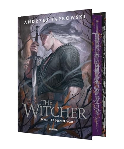 Sorceleur (Witcher), T1 : Le Dernier Voeu (édition reliée)
