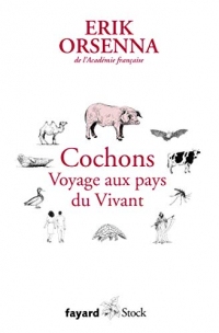 Cochons. Voyage aux pays du Vivant : Petit précis de mondialisation VI (Documents)