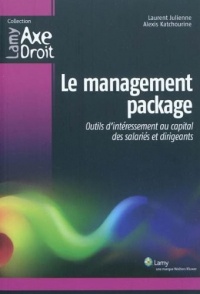 Le management package: Outils d'intéressement au capital des salariés et dirigeants.