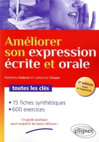 Améliorer son expression écrite et orale : Toutes les clés