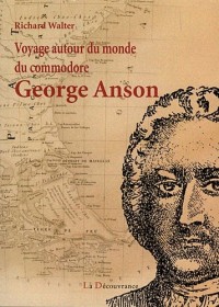 Voyage autour du monde du commodore Georges Anson (1740-1744)