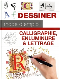 Calligraphie, enluminure & lettrage