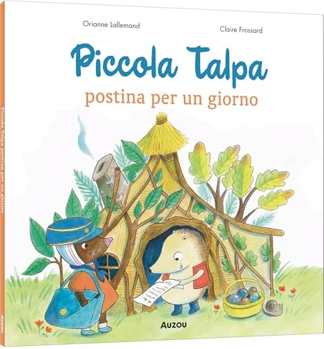 Postina per un giorno. Piccola Talpa. Ediz. illustrata [9791039560337]