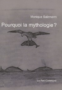 Pourquoi la mythologie ?