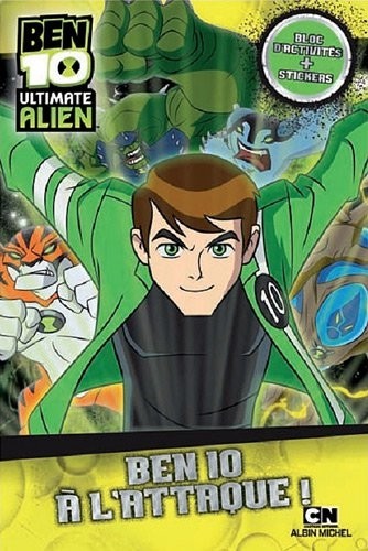 Ben 10 Ultimate Alien : Ben 10 à l'attaque !