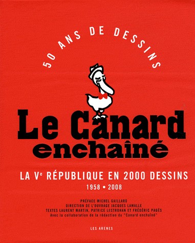 Le Canard Enchainé : La Vème République en 2 000 Dessins