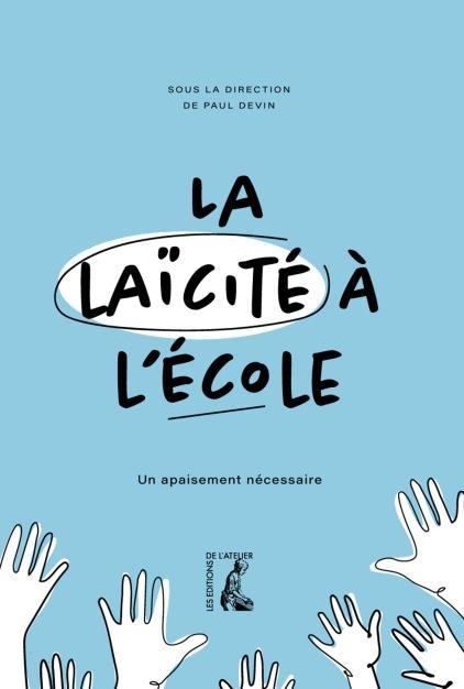 La laÏcité à l'école: Un apaisement nécessaire