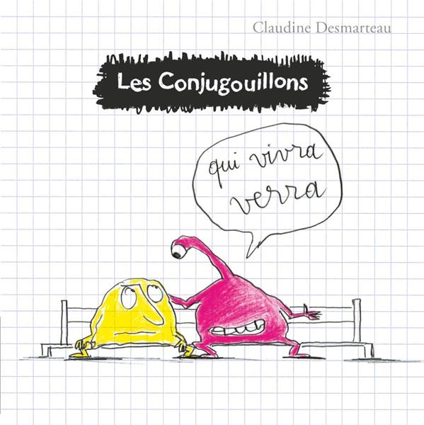 Les conjugouillons : Tome 2, Qui vivra verra