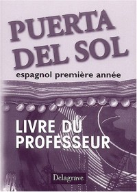 Puerta del Sol : Espagnol, première année (Livre du professeur)