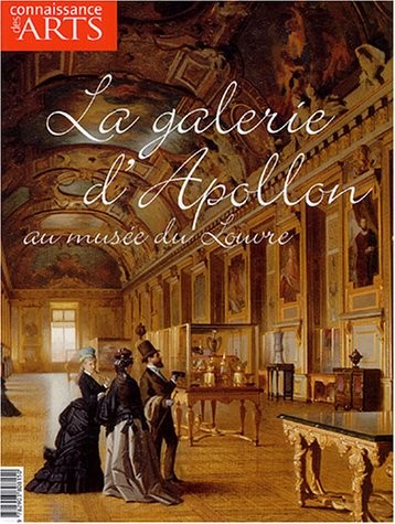 Connaissance des Arts, Hors-série N° 235 : La galerie d'Apollon au musée du Louvre