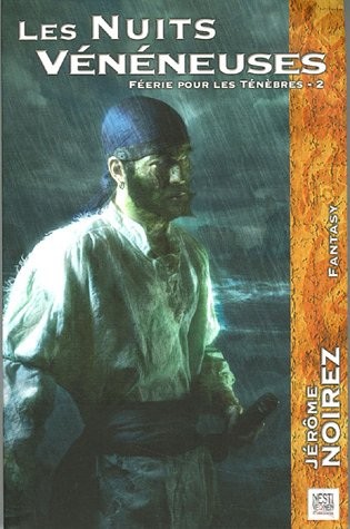 Féerie pour les Ténèbres, Tome 2 : Les Nuits Vénéneuses