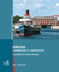 DUNKERQUE, L'ARMATEUR ET L'ARCHITECTE