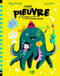 L'histoire d'une pieuvre fan de ukulélé qui rêvait de voyages intergalactiques