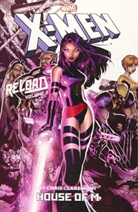 X-Men: Reload by Chris Claremont Vol. 2: House of M