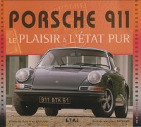 Porsche 911 : Le plaisir a l'état pur