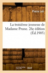La troisième jeunesse de Madame Prune. 26e édition (Éd.1905)
