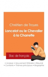 Réussir son Bac de français 2025 : Analyse du roman Lancelot ou le Chevalier à la Charrette de Chrétien de Troyes