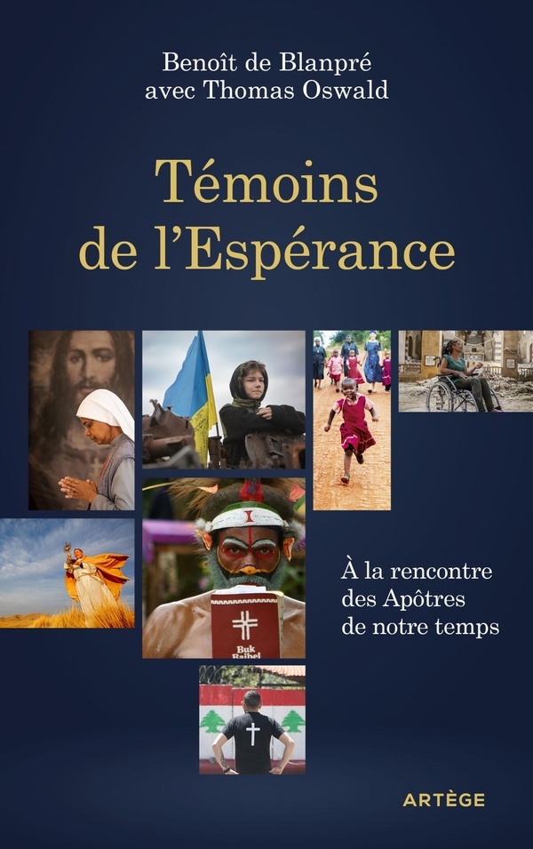 Témoins de l'Espérance: À la rencontre des Apôtres de notre temps