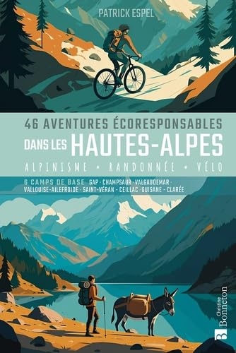 46 aventures écoresponsables dans les Hautes-Alpes: Randonnées, vélo et alpinisme