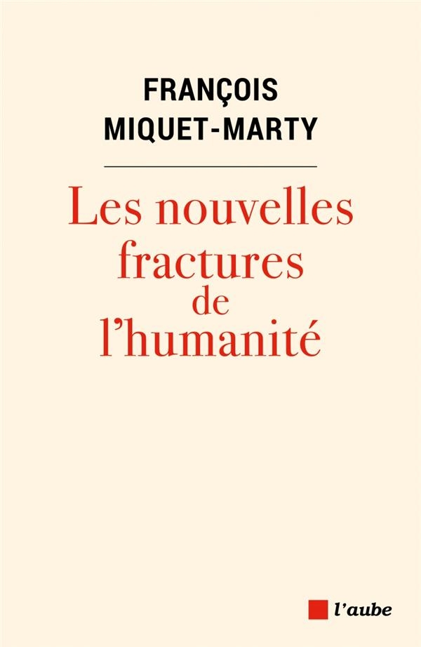 Les nouvelles fractures de l'humanite