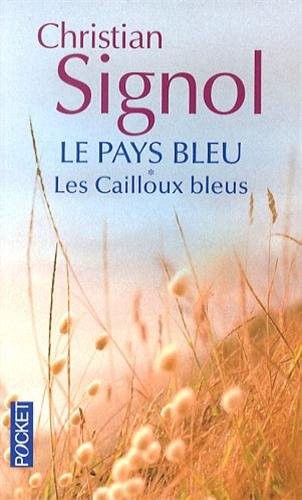 Le Pays bleu - T1: Les Cailloux bleus.