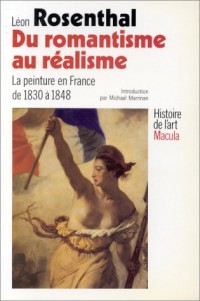 Du romantisme au réalisme : La peinture en France de 1830 à 1848