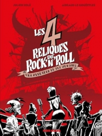 Les Quatre Reliques du rock'n'roll - histoire complète