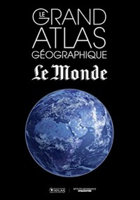 Le grand atlas géographique Le Monde 2015