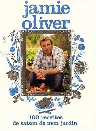 100 Recettes de saison de mon jardin