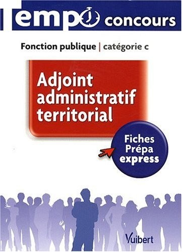 Concours Adjoint administratif territorial - L'essentiel en 43 fiches - Catégorie C