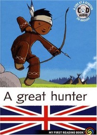 My First Reading Book : A great hunter (Avec CD)