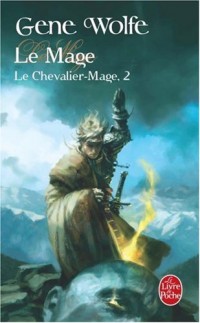 Le Chevalier-Mage, Tome 2 : Le Mage