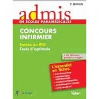 Concours Infirmier - Entrée en IFSI - Tests d'aptitude - L'essentiel en 22 fiches