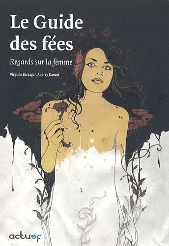 Le guide des fées : Regards sur la femme