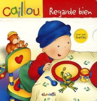 CAILLOU REGARDE BIEN