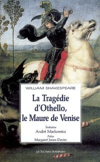 La tragédie d'Othello, le Maure de Venise