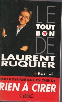 Le tout bon de Laurent Ruquier