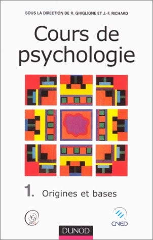 Cours de psychologie, tome 1 : Origines et bases