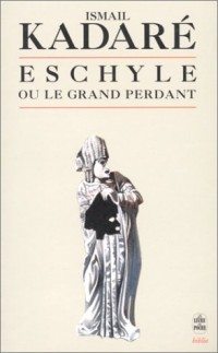 Eschyle ou le grand perdant