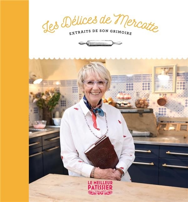 Les Délices de Mercotte: Extraits de son Grimoire