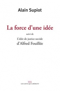 La force d'une idée suivi de L'idée de justice sociale d'Alfred Fouillé