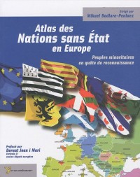 Atlas des nations sans état en Europe : Peuples minoritaires en quête de reconnaissance