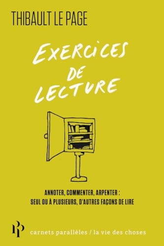 Exercices de lecture - Annoter, commenter, arpenter : seul ou à plusieurs, d'autres façons de lire