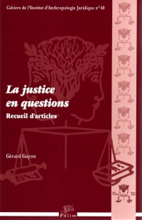 La justice en questions : Recueil d'articles