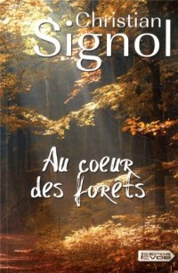 Au coeur des forêts