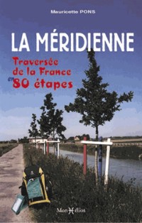 La Meridienne, Traversée de la France en 80 Etapes