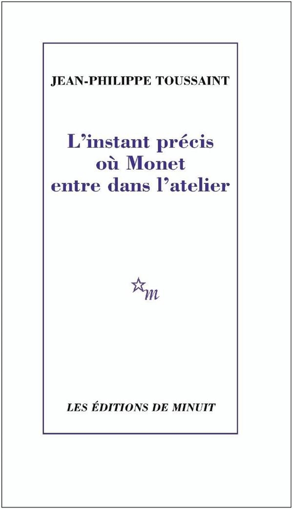 L'INSTANT PRECIS OU MONET ENTRE DANS L'ATELIER