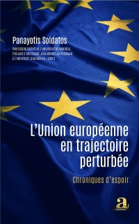 L'Union européenne en trajectoire perturbée: Chroniques d'espoir